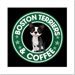 Boston Terriers And Coffee Posters and Art